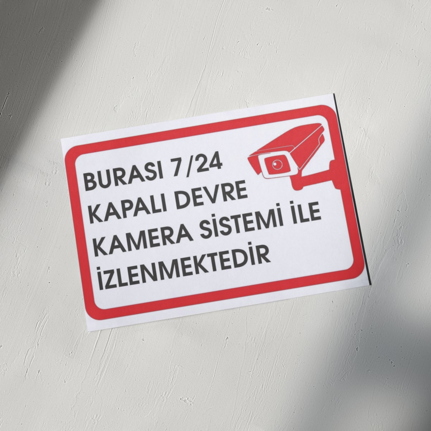 Uyarı Levhaları Serisinden "BURASI 7/24 KAPALI DEVRE KAMERA SİSTEMİ İLE İZLENMEKTEDİR" Tabelası 25 cm X 35 cm